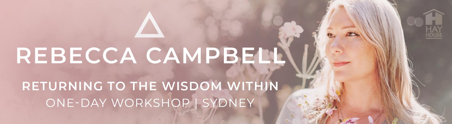Rebecca Campbell - Returning to the Wisdom Within - One Day Workshop is coming to ICC Sydney on 18 November 2023.