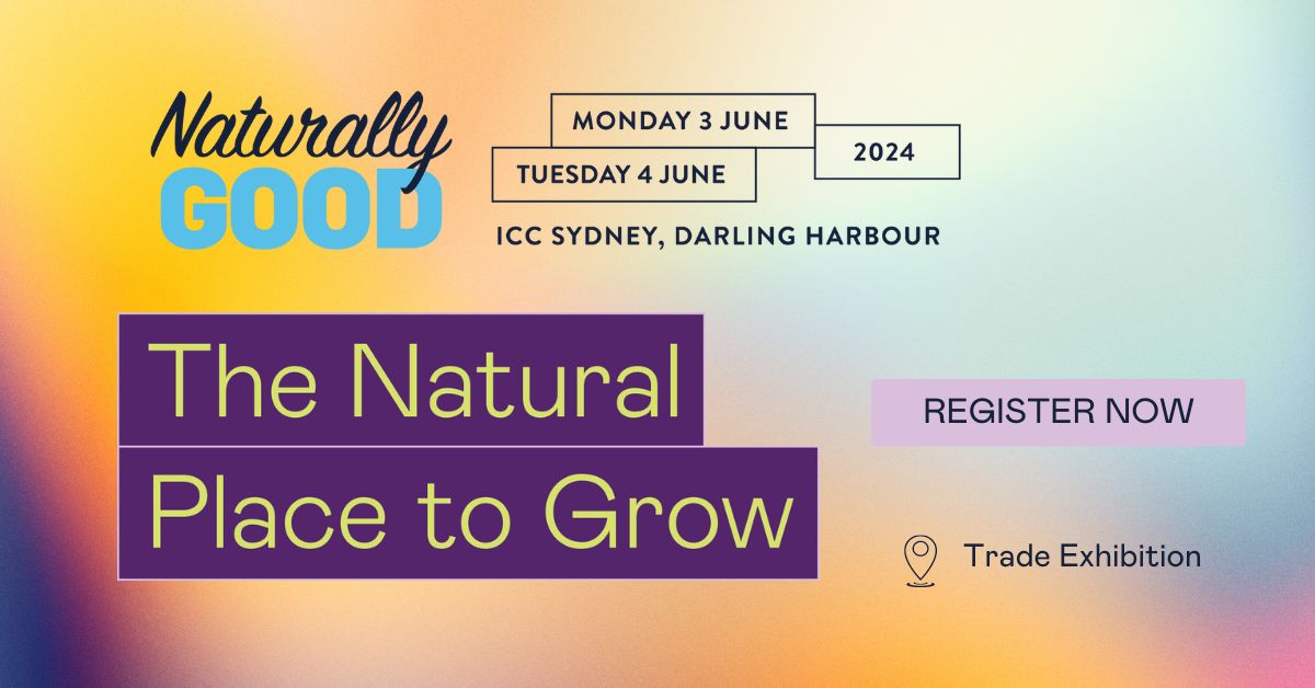 Naturally Good is coming to ICC Sydney on 3 to 4 July 2024.