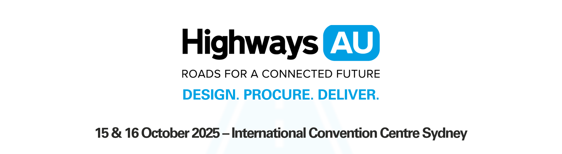 Highways AU is coming to ICC Sydney on 15 to 16 October 2025.