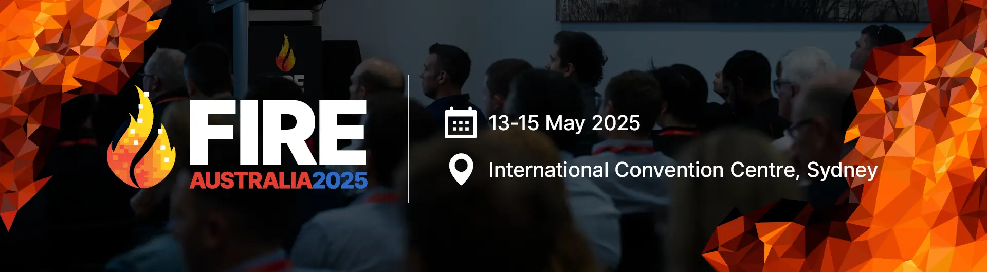 Fire Australia 2025 is coming to ICC Sydney on 13 to 15 May 2025.