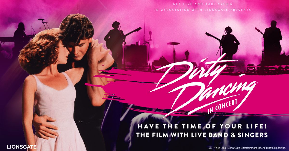 Dirty Dancing in Concert is coming to Darling Harbour Theatre, ICC Sydney on Saturday 6 September 2025.