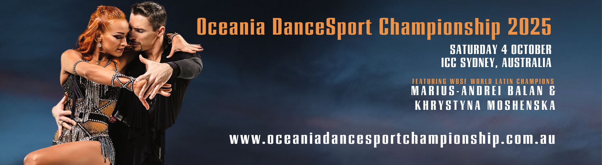 Version two - Oceania DanceSport Championship 2025S Saturday 4 October ICC Sydney, Australia Featuring WDSF World Latin Champions Marius - Andrewi Balan and Khrystyna Moshenska www.oceaniadancesportchampionship.com.au