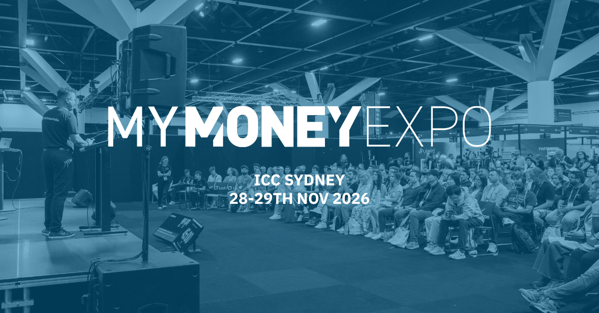 MyMoney Expo is coming to ICC Sydney, 28 - 29 November 2026.