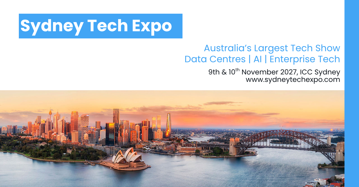 Sydney Tech Expo is coming to ICC Sydney, 9-10 November 2027.