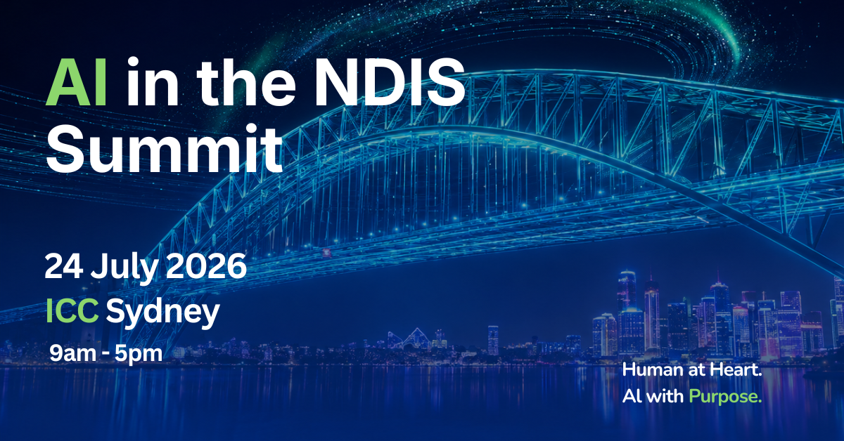 AI in the NDIS Summit coming to ICC Sydney on July 24th 2026.