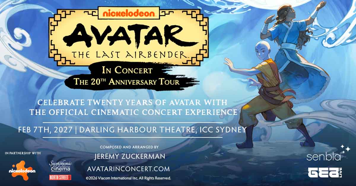 Avatar: The Last Airbender in Concert - The 20th Anniversary Tour is coming to Darling Harbour Theatre on 7 February 2027.