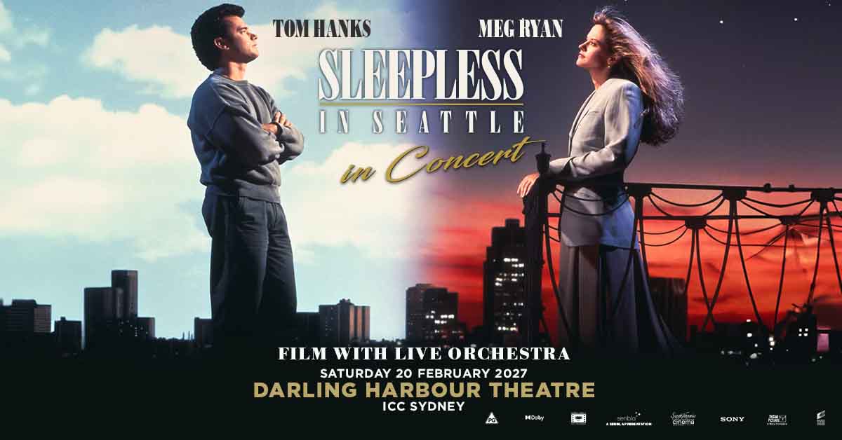 Sleepless in Seattle is being performed live in concert at Darling Harbour Theatre this February.